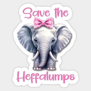 Save The Heffalumps Sticker